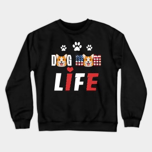 Corgi Mom Life Patriotic America 4Th Of July Crewneck Sweatshirt